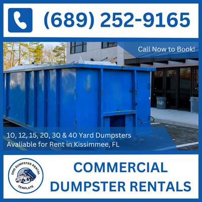 Customizable Commercial Dumpster Rental in Kissimmee, Florida - Fit for Every Need - DDD Dumpster Rental Kissimmee
