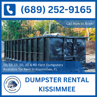 Hassle-Free Dumpster Rental in Kissimmee - Covering Florida & Osceola County - DDD Dumpster Rental Kissimmee